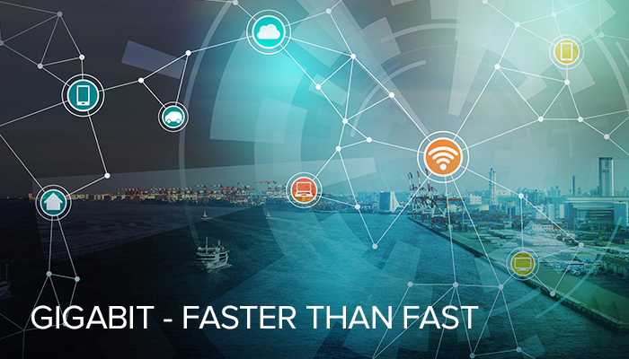 Gigabit internet is faster than fast.