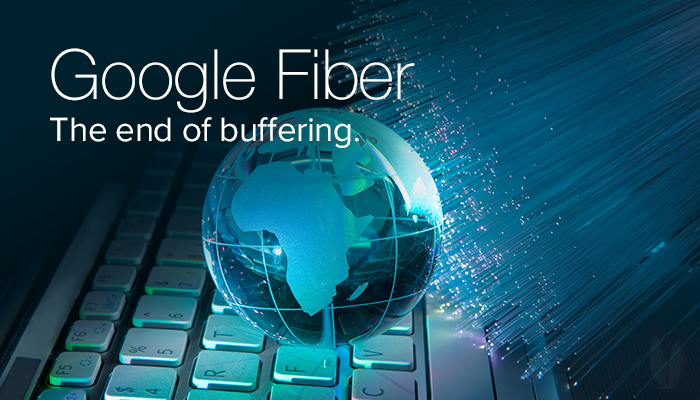 End buffering with Google Fiber.