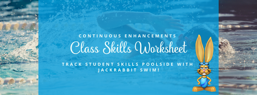 The new Class Skills Worksheet in Jackrabbit Swim allows instructors to track student skills poolside.
