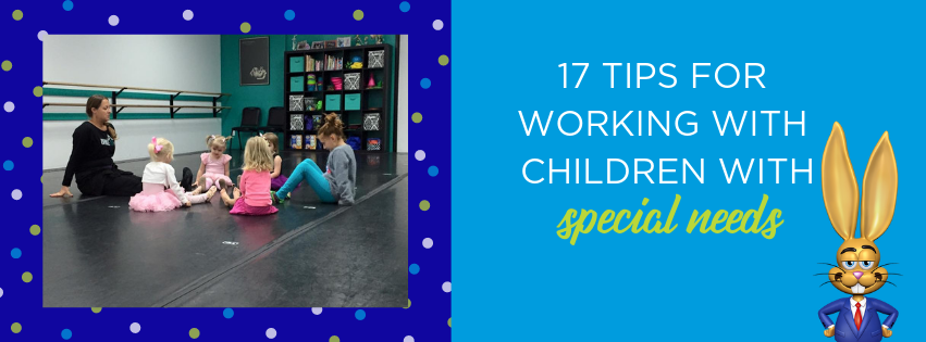 17 tips for working with children with special needs