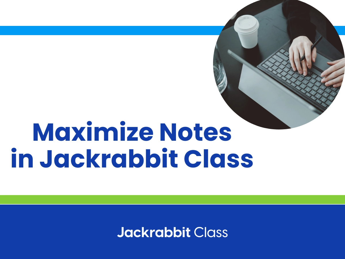 Maximize notes in Jackrabbit Class