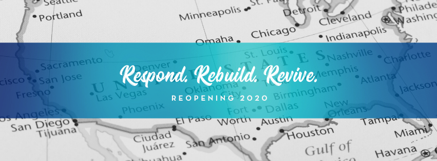 Respond. Rebuild. Revive. Reopening in 2020