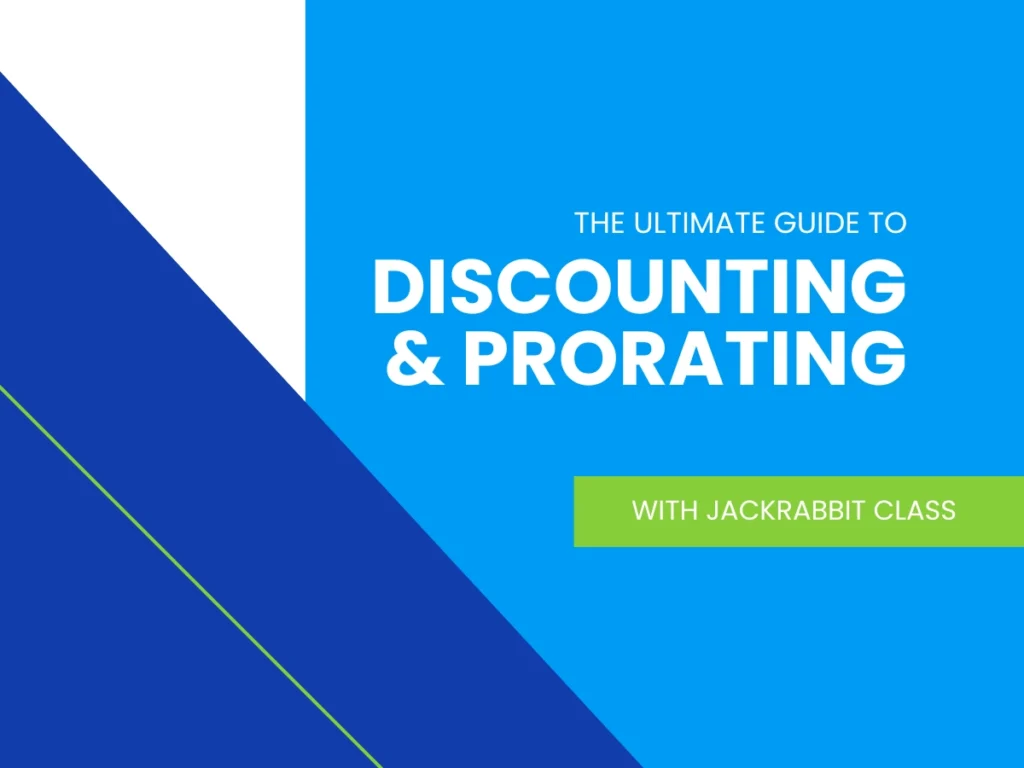 The ultimate guide to discounting and prorating with Jackrabbit Class