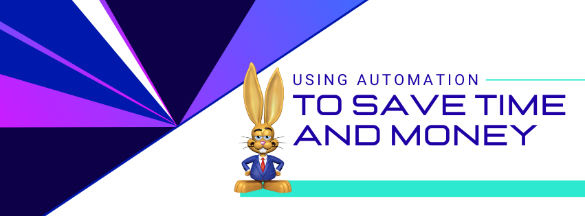 Using automation to save time and money
