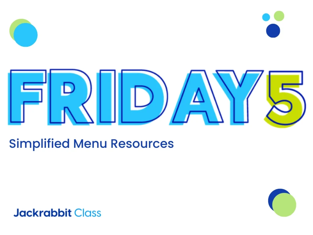 Jackrabbit Friday 5. Simplified menu resources