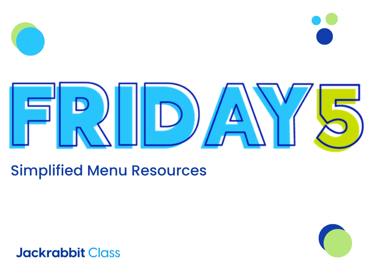 Jackrabbit Friday 5. Simplified menu resources