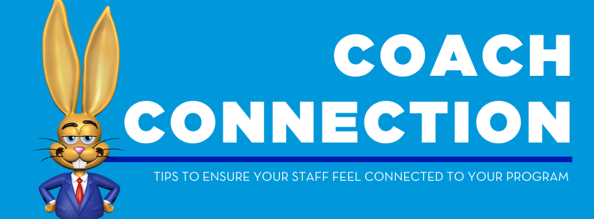 Tips to ensure your staff feel connected to your programs.