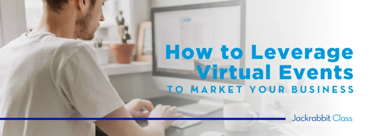 How to Leverage Virtual Events to Market Your Business
