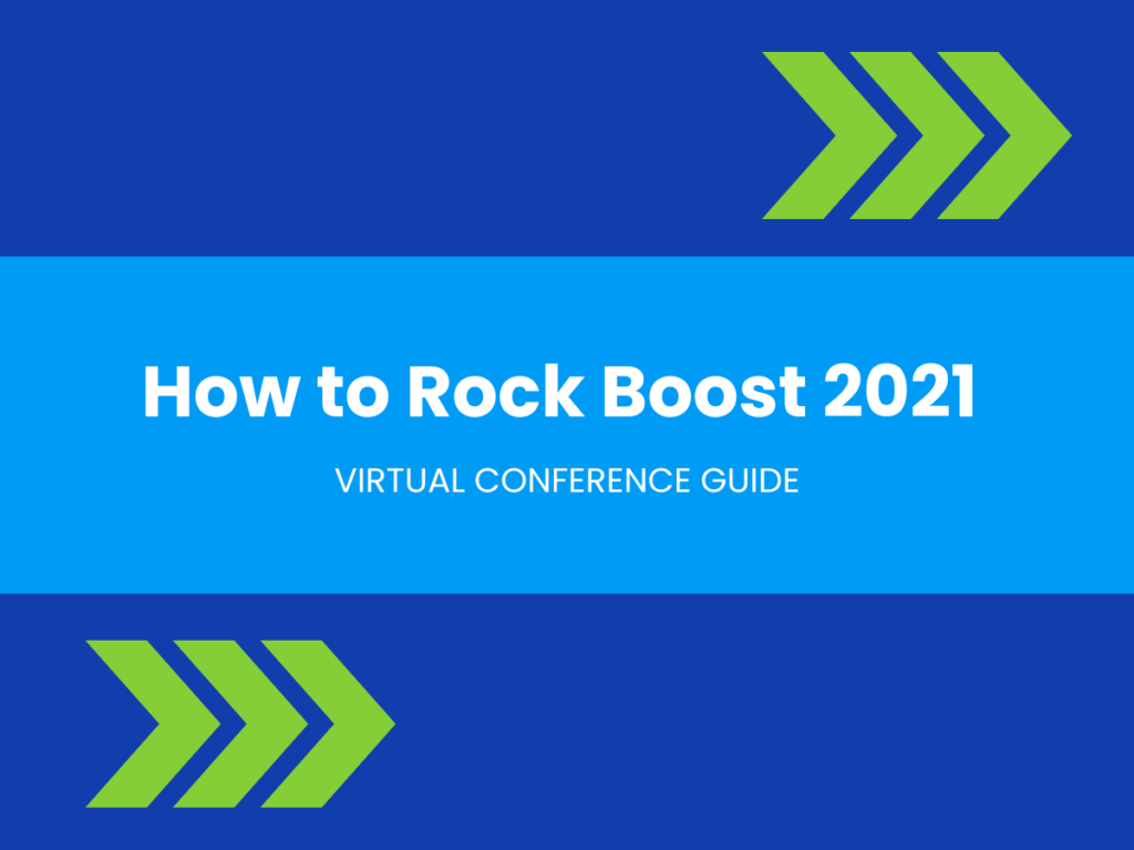 A guide on how to rock Boost 2021 Virtual Conference