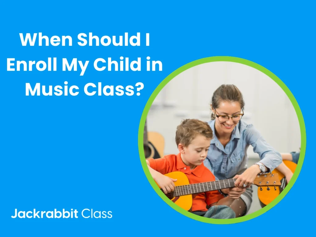 When Should I Enroll My Child in Music Class?