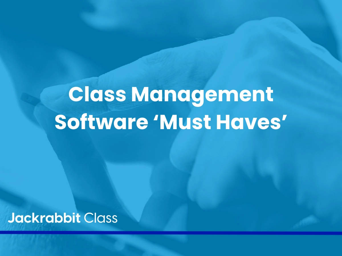 Class Management Software Must Haves.