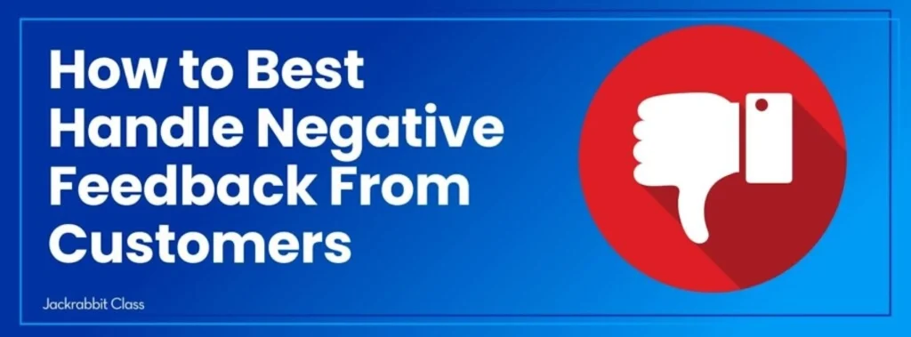 How to Handle Negative Feedback From Customers