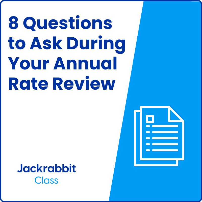 Class_8 Questions to Ask During Your Annual Rate Review